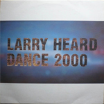  Larry Heard ‎– Dance 2000 