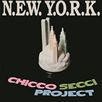  Chicco Secci Project ‎– N.E.W. Y.O.R.K. 