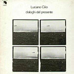 Luciano Cilio ‎– Dialoghi Del Presente