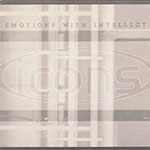 Icons ‎– Emotions With Intellect