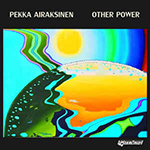 Pekka Airaksinen ‎– Other Power